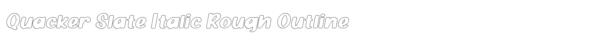 Quacker Slate Italic Rough Outline image